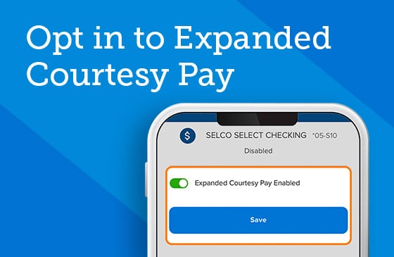 Opt in to expanded courtesy pay