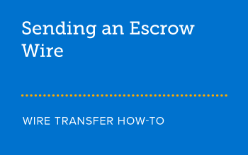 Sending an escrow wire