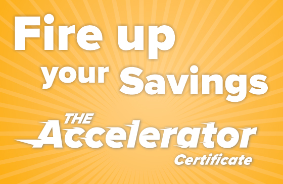 Fire up your savings with a certificate