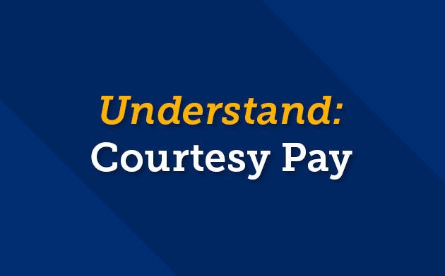 Understand checking account courtesy pay