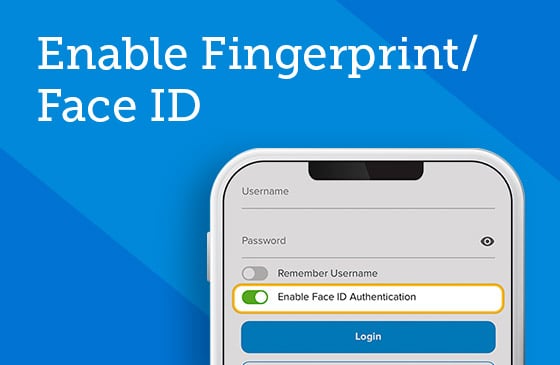 Enable touch or face id for digital banking