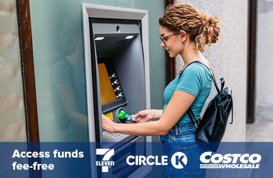 Access funds fee-free with 7 Eleven, CircleK, Costco Wholesale logos.